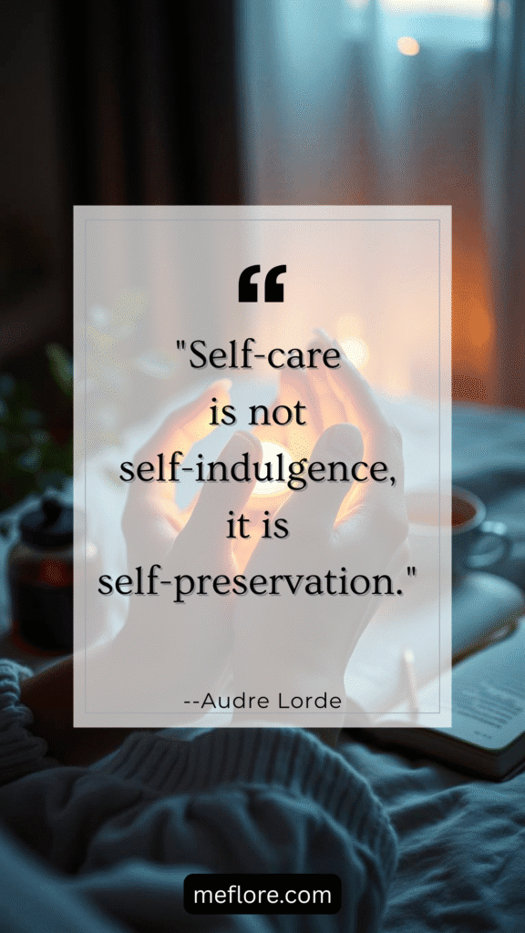 Self-care is not self-indulgence, it is self-preservation