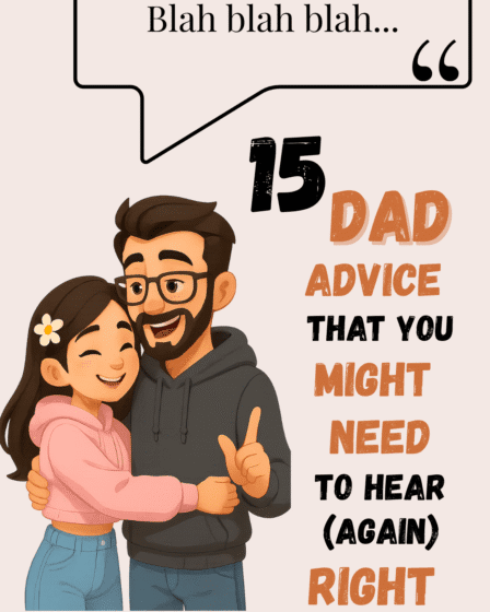 15 Dad advice